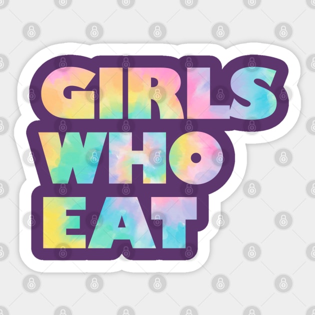 Girls Who Eat - Tie Dye Rainbow Sticker by not-lost-wanderer